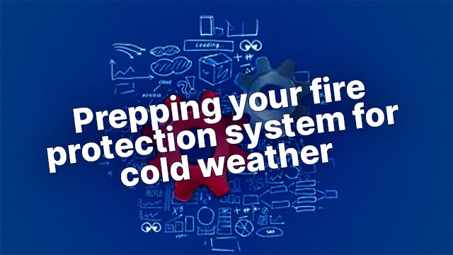prepping-your-fire-protection-system-for-cold-weather