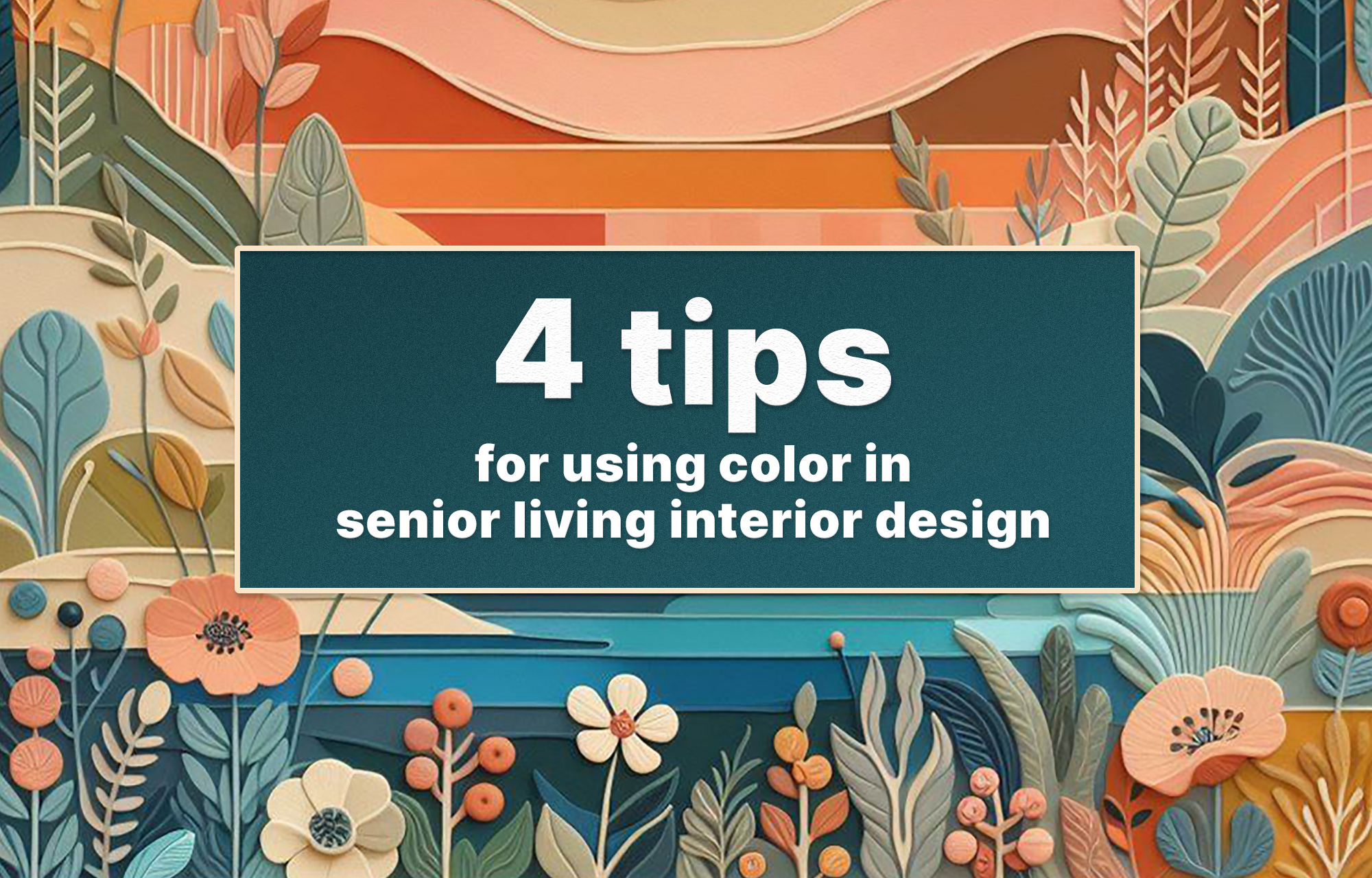 2024 Color Trends for Senior Living & How to Use Them