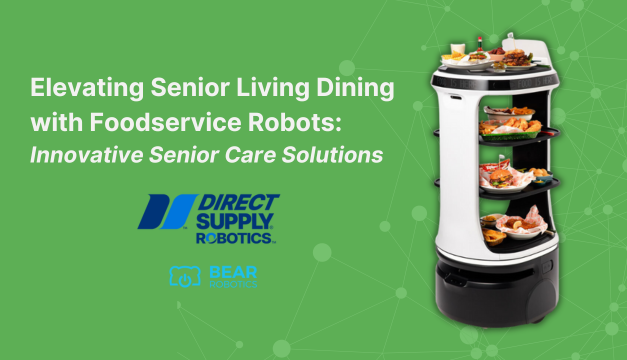Elevating Senior Living Dining with Foodservice Robots: Innovative Senior Care Solutions